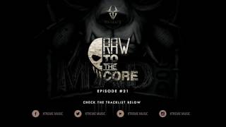 021 | Raw To The Core | DJ Mad Dog - Till I Die album special!