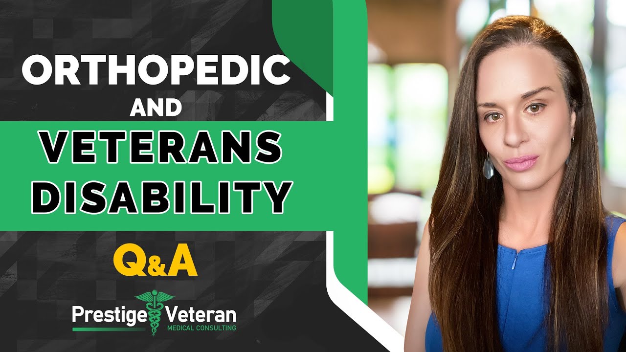 Orthopedic and Veterans Disability Q&A