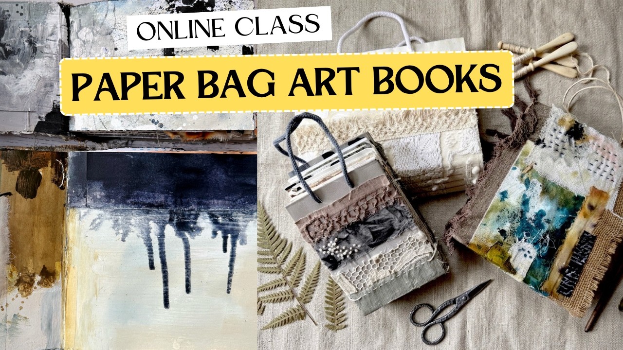 Turn Paper Bags into Abstract Mixed Media Art Journals (Full Class)