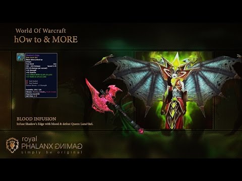 hOw to-Shadowmourne Shadow's Edge - Blood Infusion- Icecrown Citadel 25 - Queen Lana'thel