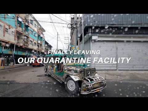 MOVING TO THE PHILIPPINES EP. 3 ⎮ Finally Leaving Our Quarantine Facility (Vlog)