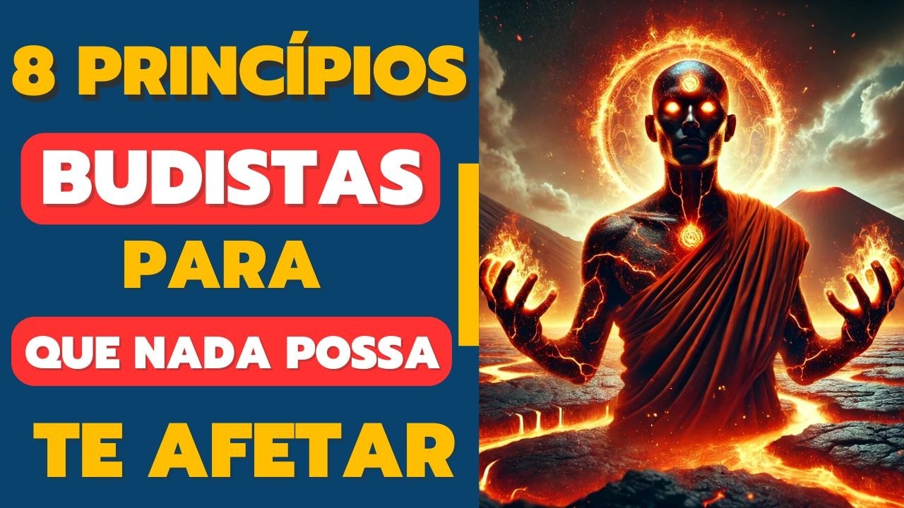 8 princípios budistas para que NADA possa afetá-lo