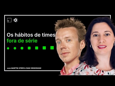 OS HÁBITOS DE TIMES FORA DE SÉRIE com Martin Spier e Dani ...