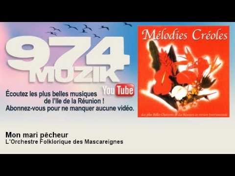 L'Orchestre Folklorique des Mascareignes - Mon mari pêcheur - 974Muzik