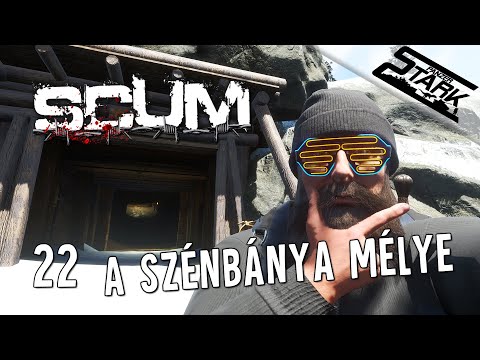 SCUM - 22.Rész (Bolondok a Sötét Szénbánya Mélyén) - Stark