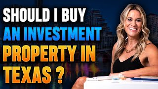 Should I Buy An Investment Property In Texas - MUST Watch Before You Buy!