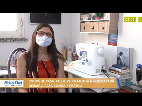 Costureira monta negoÌcio para deixar a casa bonita e praÌtica 22 09 2021