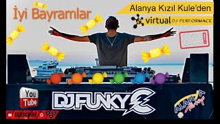 HERKESE &#39;&#39;İyi Bayramlar&#39;&#39; Türkiye DJ FUNKY C (Alanya Özel)