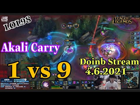 Akali Carry 1 vs 9 - DoinB Stream 4 6 2021 in Kr Challenger 2021 #lol98