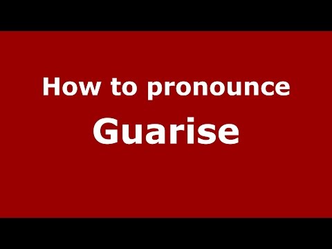 How to pronounce Guarise