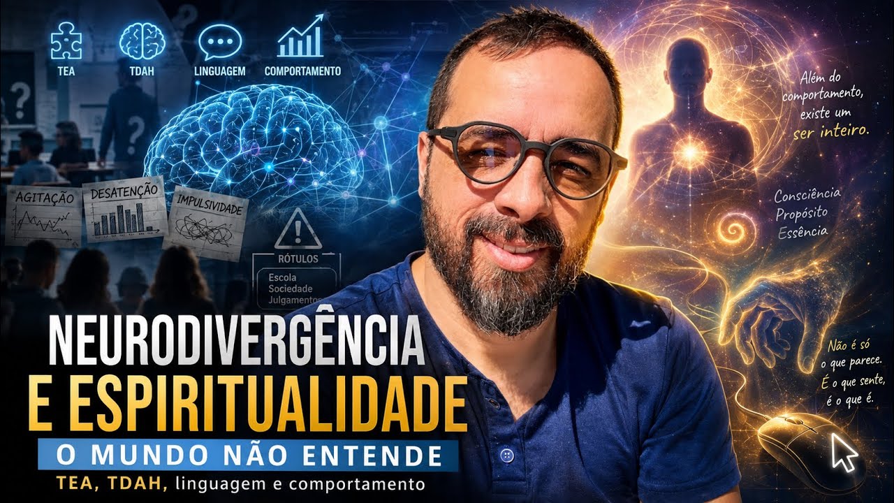 NEURODIVERGÊNCIA E ESPIRITUALIDADE - O MUNDO NAO ENTENDE TEA, TDAH, linguagem e comportamento