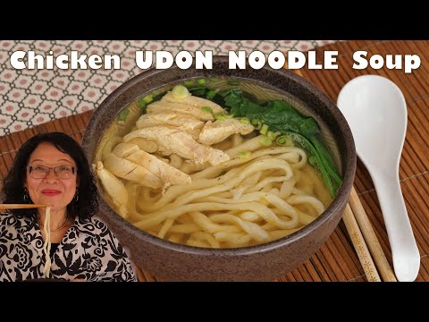 Chicken Udon Noodle Soup : Easy and Rich in Umami