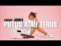 Download Lagu TAMI AULIA  JUDIKA - PUTUS ATAU TERUS Mp3 Free