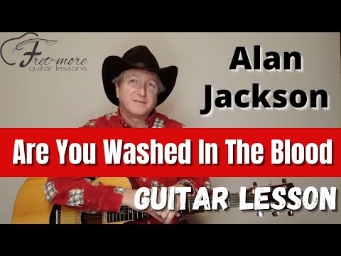 Are You Washed In The Blood? - Alan Jackson