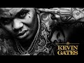 Kevin Gates - Excuse Me (528)Hz
