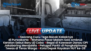 Live Update Sore: Cucu di Purwakarta Bacok Kakek Gegara Motor, Wahana Pasar Malam Alkid Solo Ambruk