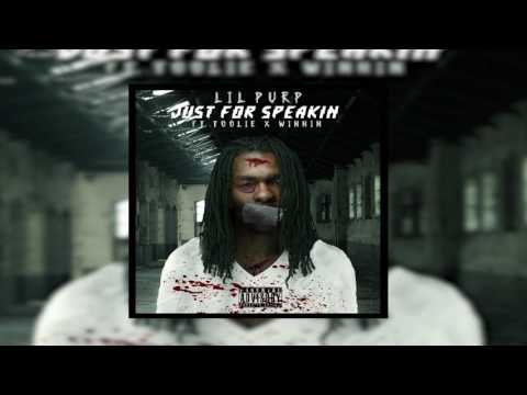 LIL PURP - JUST FOR SPEAKIN FT. TOOLIE X WINNIN