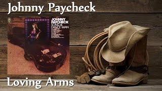 Johnny Paycheck - Loving Arms