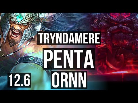 TRYNDAMERE vs ORNN (TOP) | Penta, 12/1/2, 6 solo kills, Godlike, 300+ games | EUW Diamond | 12.6