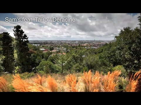 Sam's Feat Tairo - Déraciné (Clip officiel)