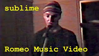 Sublime Romeo Music Video
