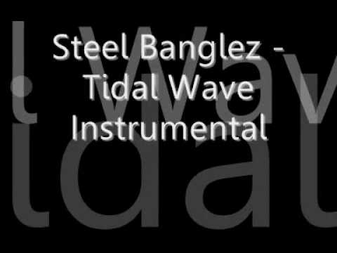 Steel Banglez - Tidal Wave Instrumental