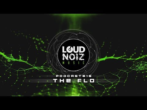 LoudNoiz Music Podcast #15 w/ The FLO
