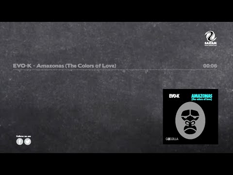 EVO-K - Amazonas (The Coloros of Love) (Official Teaser Video)