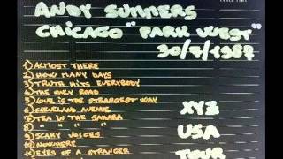 ANDY SUMMERS - Chicago,IL 30-07-1987 "Park West" USA (AUDIO)