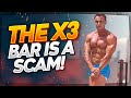 X3 Bar is a Scam- Here is Why!