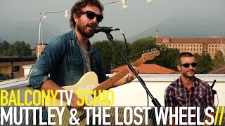 MUTTLEY & THE LOST WHEELS - RIDE (BalconyTV)