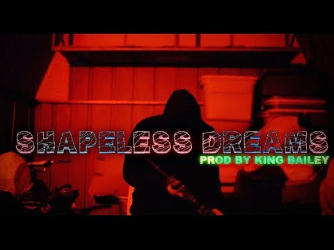 SKEETEAM SB - SHAPELESS DREAMS (PROD  BY: KING BAILEY) |DIR  BY: CASHINFAST|