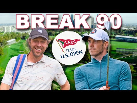 Can EAL & Gareth Bale Break 90 on LACC's 2023 US Open Layout?