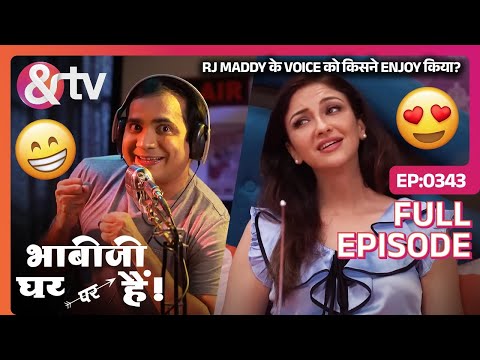 RJ Maddy के Voice को किसने Enjoy किया? | Bhabi Ji Ghar Par Hai Full Ep 343 | 21 Jun 16@andtvchannel