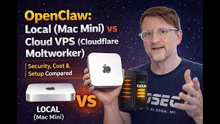 OpenClaw: Local (Mac Mini) vs Cloud VPS (Cloudflare Moltworker) | Security, Cost & Setup Compared