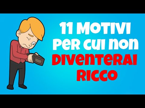 11 Ragioni Per Cui Non Diventerai Ricco