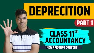 Depreciation class 11 Accounts CBSE part 1 | Explained in a easy way