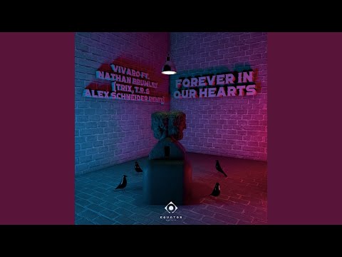 Forever In Our Hearts (feat. Nathan Brumley)