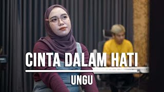 Download lagu CINTA DALAM HATI - UNGU (LIVE COVER INDAH YASTAMI) mp3