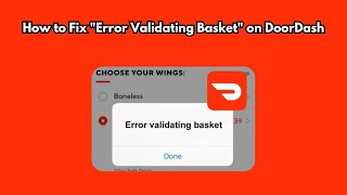 How To Fix Error Validating Basket on DoorDash | DoorDash App Not Working