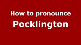 How to pronounce Pocklington