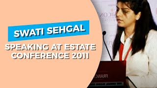 Swati Sehgal speaking at Estate Conference 2011  image