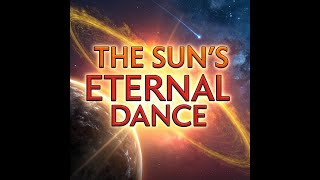 The Sun's Eternal Dance