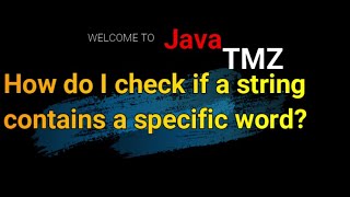 How do I check if a string contains a specific word in java? #java #code #source