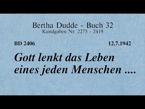 BD 2406 - GOTT LENKT DAS LEBEN EINES JEDEN MENSCHEN ....