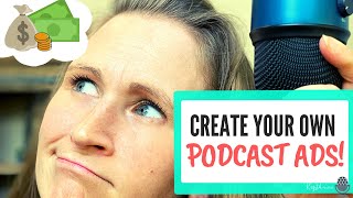 How to Create Self-Sponsored Podcast Ads | Make Money Podcasting