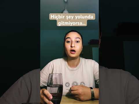 Hiçbir şey yolunda gitmiyorsa...