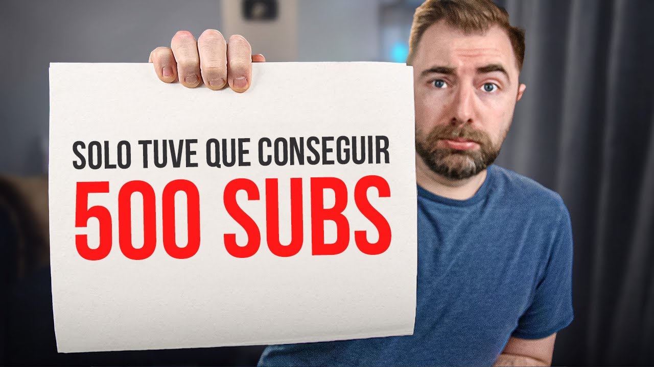 Cómo YouTube Puede CAMBIAR Tu VIDA (Con Solo 500 Suscriptores)