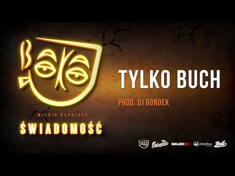 14. Wiśnia Bakajoko - TYLKO BUCH prod. DJ Gondek