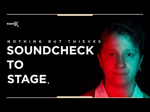 Thumbnail for Nothing But Thieves: Soundcheck To Stage | Radio X by Dominic Craik